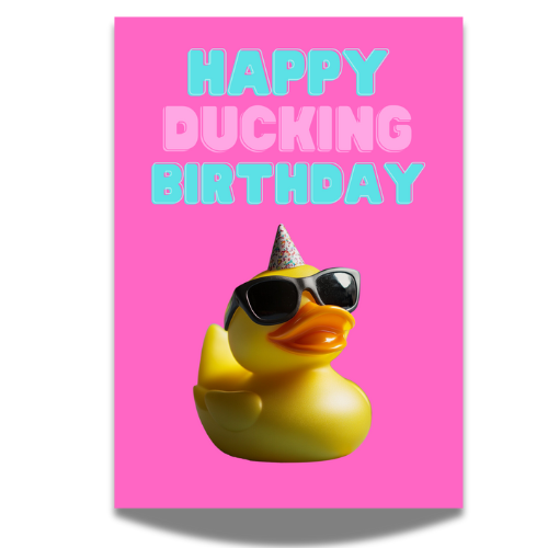 "Happy Ducking Birthday" Card